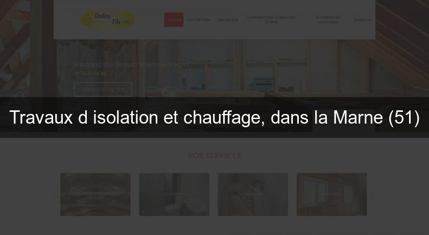 Travaux d'isolation et chauffage, dans la Marne (51) Travaux d'isolation et chauffage, dans la Marne (51)