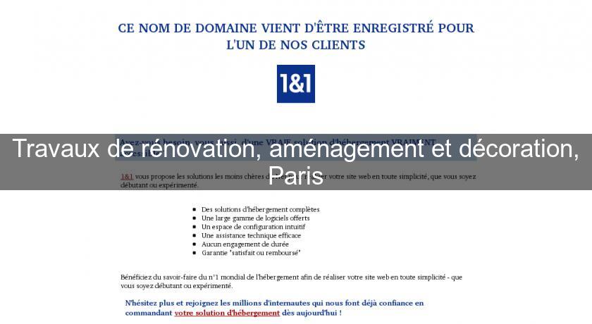 Travaux de rénovation, aménagement et décoration, Paris Travaux de rénovation, aménagement et décoration, Paris