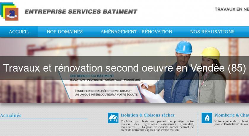 Travaux et rénovation second oeuvre en Vendée (85) Travaux et rénovation second oeuvre en Vendée (85)