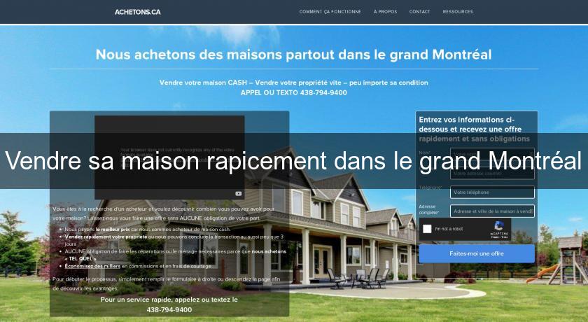 Vendre sa maison rapicement dans le grand Montréal Vendre sa maison rapicement dans le grand Montréal