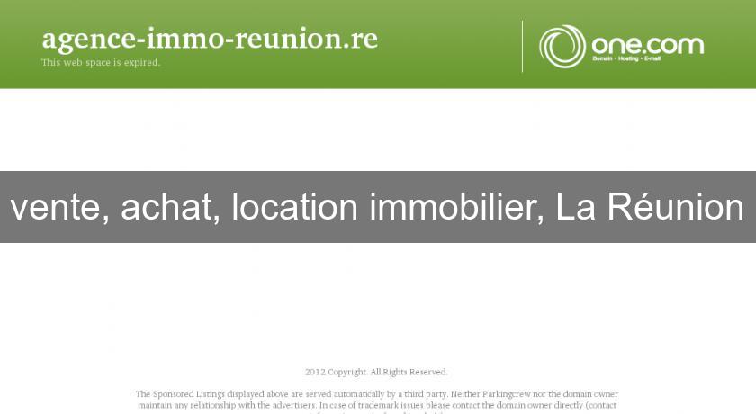 vente, achat, location immobilier, La Réunion vente, achat, location immobilier, La Réunion