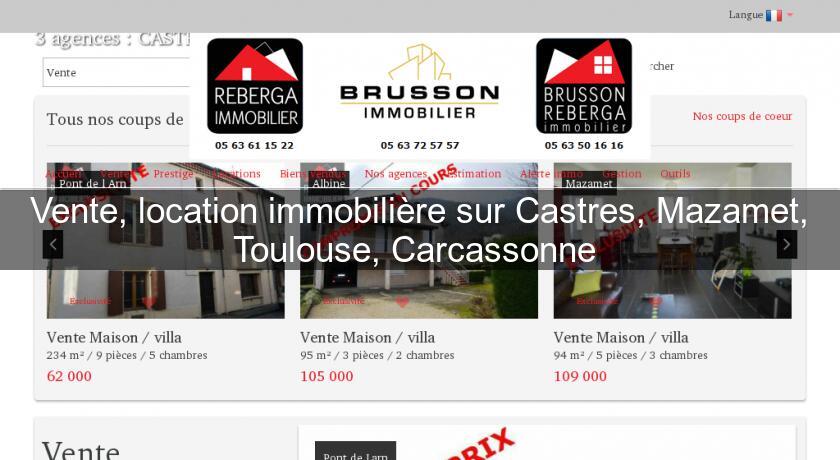 Vente, location immobilière sur Castres, Mazamet, Toulouse, Carcassonne Vente, location immobilière sur Castres, Mazamet, Toulouse, Carcassonne