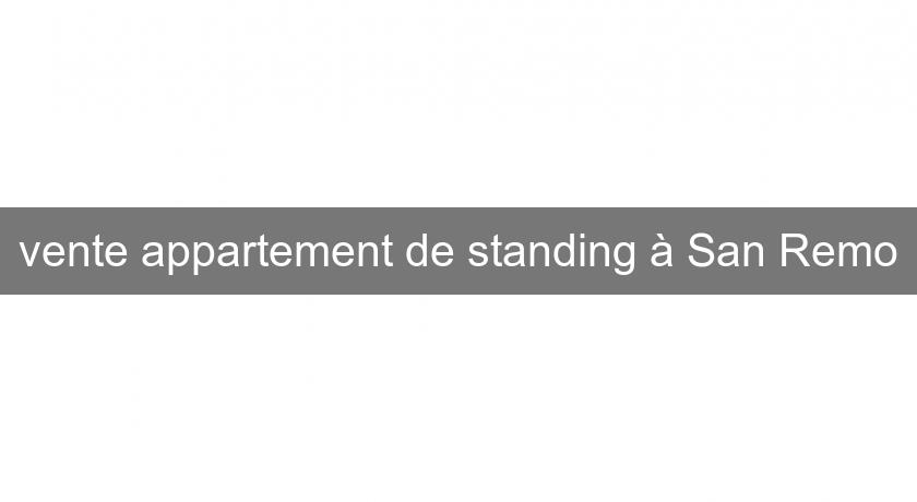 vente appartement de standing à San Remo vente appartement de standing à San Remo