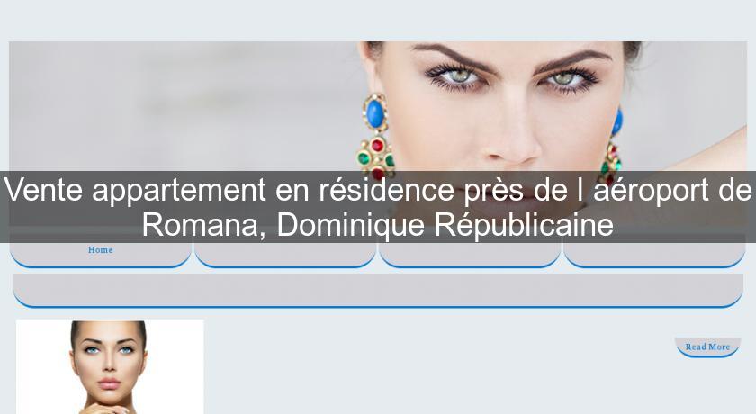 Vente appartement en résidence près de l'aéroport de Romana, Dominique Républicaine Vente appartement en résidence près de l'aéroport de Romana, Dominique Républicaine