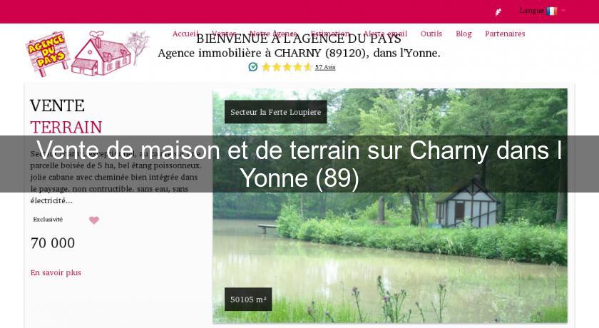 Vente de maison et de terrain sur Charny dans l'Yonne (89) Vente de maison et de terrain sur Charny dans l'Yonne (89)