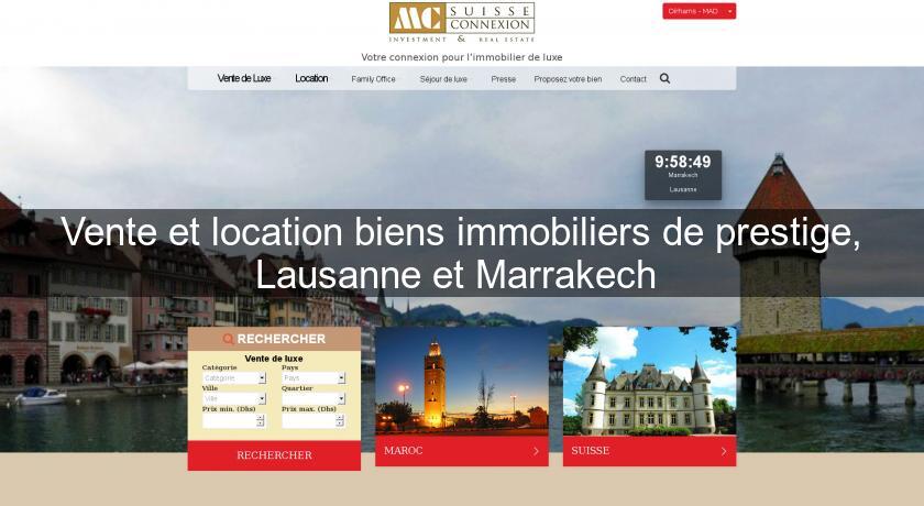 Vente et location biens immobiliers de prestige, Lausanne et Marrakech Vente et location biens immobiliers de prestige, Lausanne et Marrakech