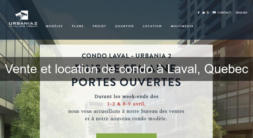 Vente et location de condo à Laval, Quebec Vente et location de condo à Laval, Quebec