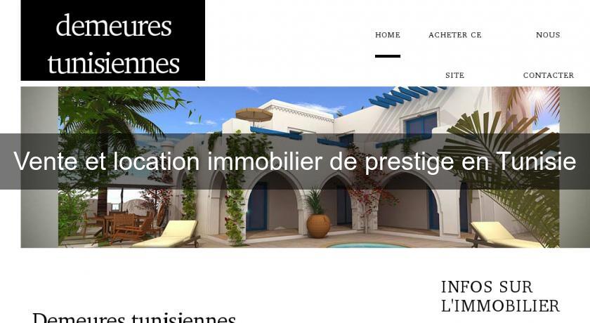 Vente et location immobilier de prestige en Tunisie Vente et location immobilier de prestige en Tunisie
