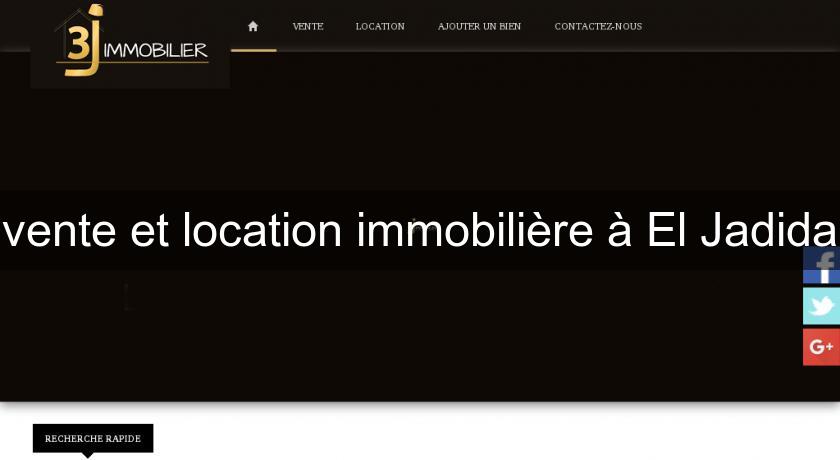 vente et location immobilière à El Jadida vente et location immobilière à El Jadida