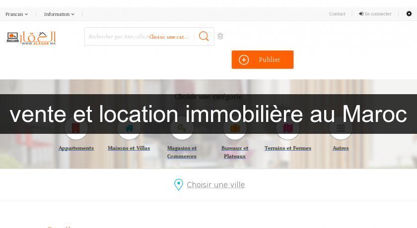 vente et location immobilière au Maroc vente et location immobilière au Maroc