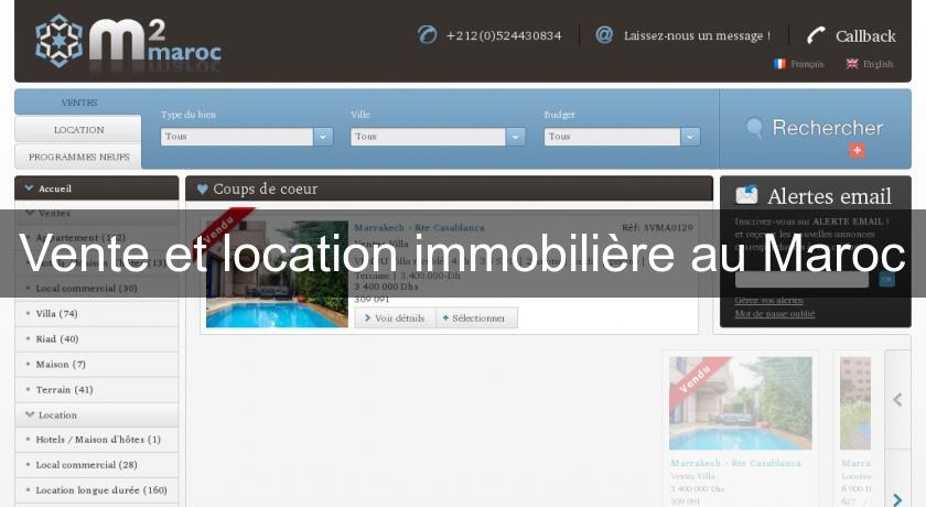 Vente et location immobilière au Maroc Vente et location immobilière au Maroc