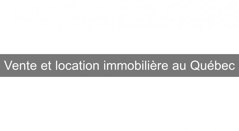 Vente et location immobilière au Québec Vente et location immobilière au Québec