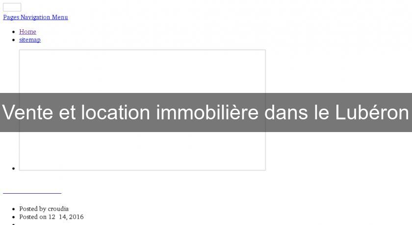 Vente et location immobilière dans le Lubéron Vente et location immobilière dans le Lubéron
