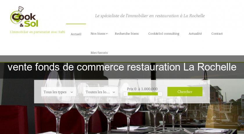 vente fonds de commerce restauration La Rochelle vente fonds de commerce restauration La Rochelle
