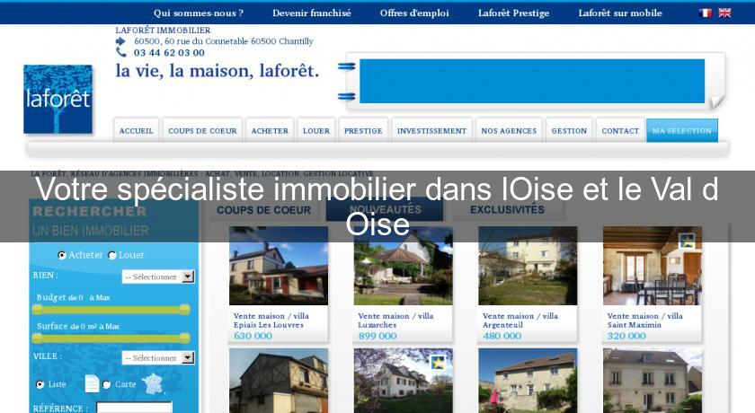 Votre spécialiste immobilier dans lOise et le Val d'Oise Votre spécialiste immobilier dans lOise et le Val d'Oise