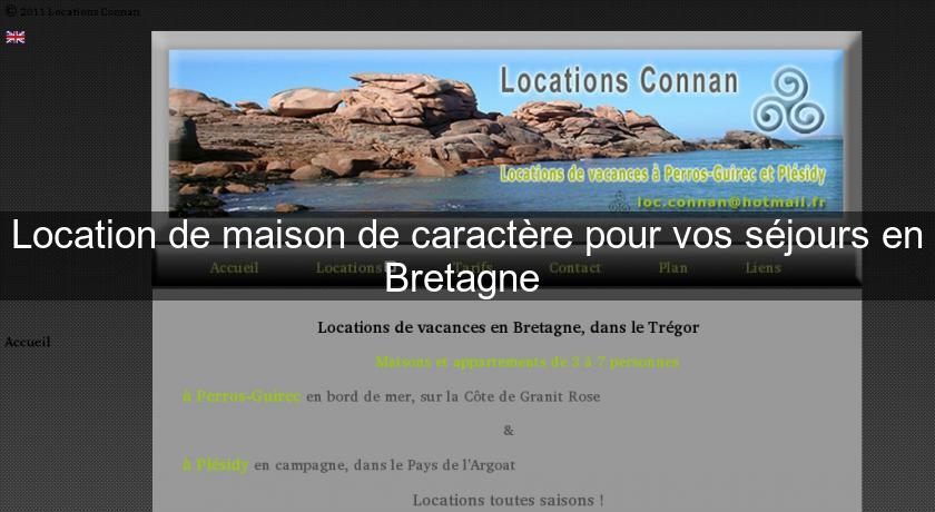 Location de maison de caractère pour vos séjours en Bretagne Location de maison de caractère pour vos séjours en Bretagne