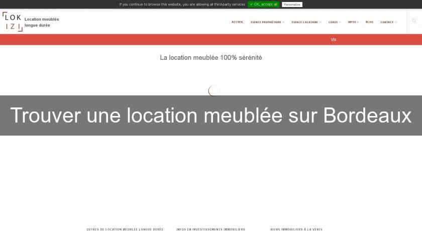 Trouver une location meublée sur Bordeaux Trouver une location meublée sur Bordeaux