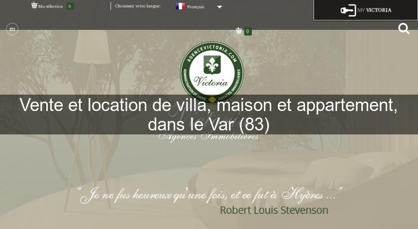 Vente et location de villa, maison et appartement, dans le Var (83) Vente et location de villa, maison et appartement, dans le Var (83)