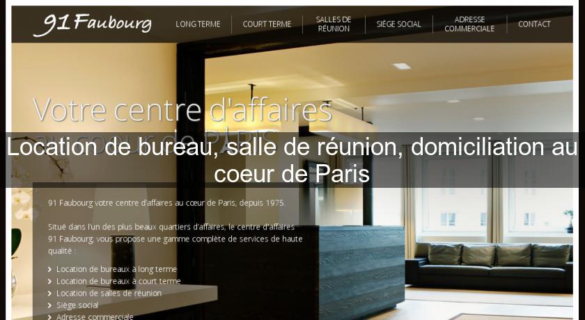 Location de bureau, salle de réunion, domiciliation au coeur de Paris Location de bureau, salle de réunion, domiciliation au coeur de Paris