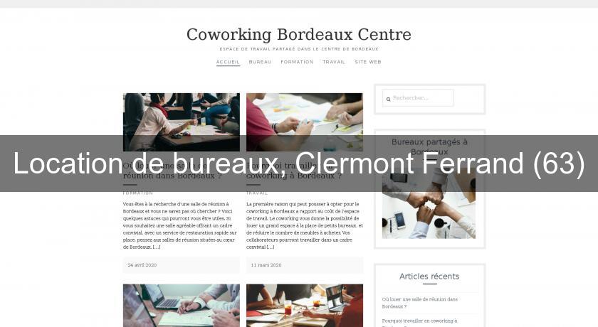 Location de bureaux, Clermont Ferrand (63) Location de bureaux, Clermont Ferrand (63)