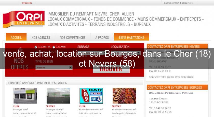 vente, achat, location sur Bourges, dans le Cher (18) et Nevers (58) vente, achat, location sur Bourges, dans le Cher (18) et Nevers (58)