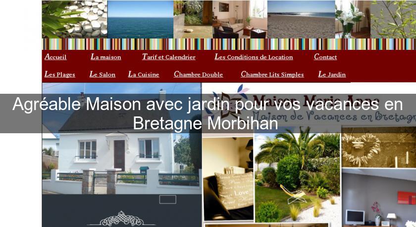 Agréable Maison avec jardin pour vos vacances en Bretagne Morbihan Agréable Maison avec jardin pour vos vacances en Bretagne Morbihan