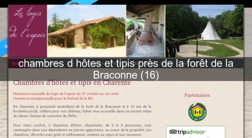 chambres d'hôtes et tipis près de la forêt de la Braconne (16) chambres d'hôtes et tipis près de la forêt de la Braconne (16)