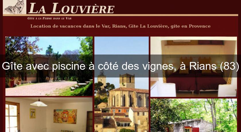 Gîte avec piscine à côté des vignes, à Rians (83) Gîte avec piscine à côté des vignes, à Rians (83)