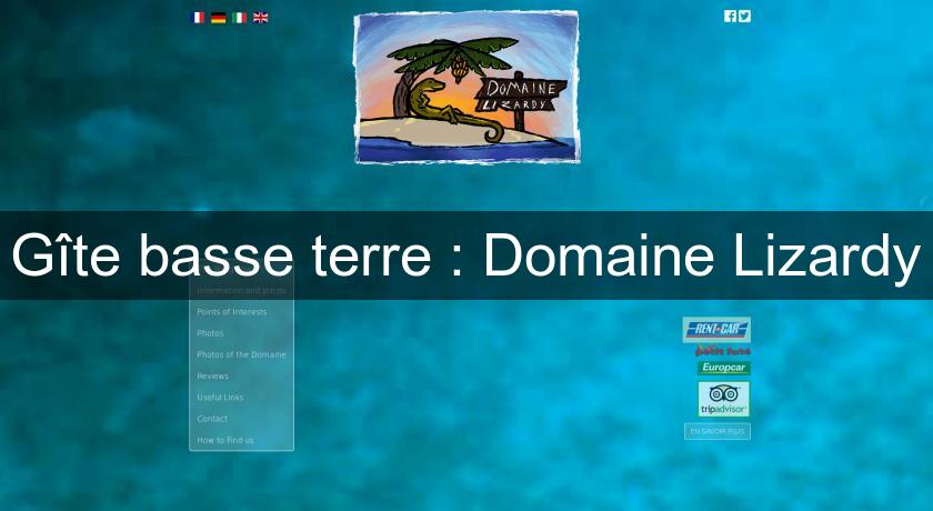 Gîte basse terre : Domaine Lizardy Gîte basse terre : Domaine Lizardy