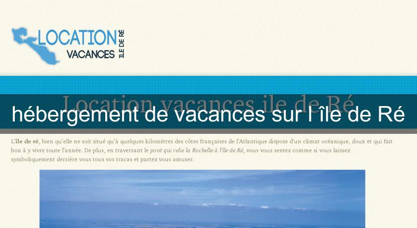 hébergement de vacances sur l'île de Ré hébergement de vacances sur l'île de Ré