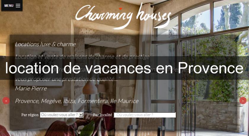location de vacances en Provence location de vacances en Provence