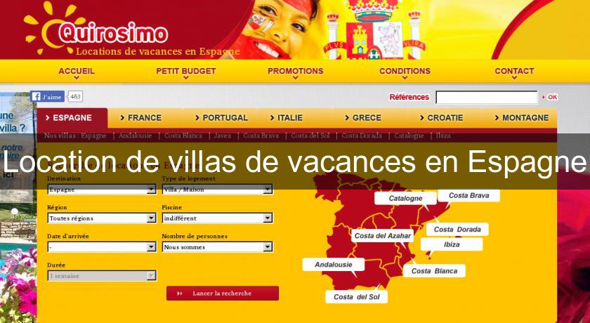 Location de villas de vacances en Espagne Location de villas de vacances en Espagne