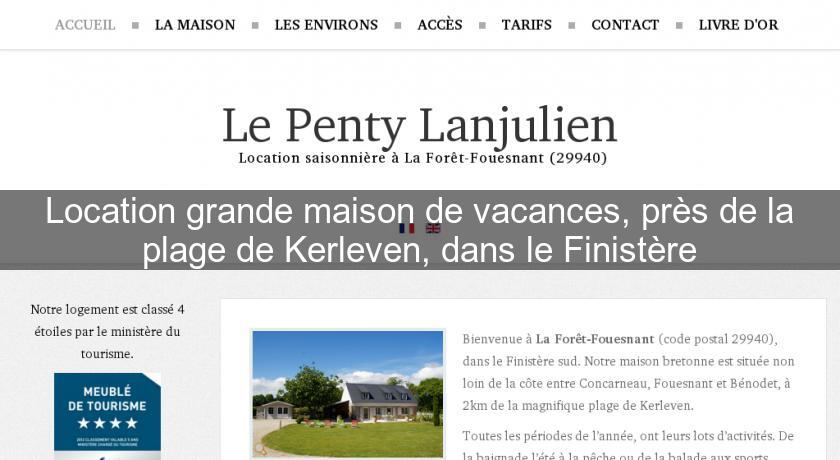 Location grande maison de vacances, près de la plage de Kerleven, dans le Finistère Location grande maison de vacances, près de la plage de Kerleven, dans le Finistère