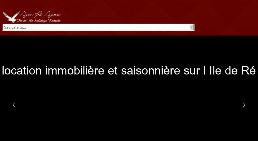location immobilière et saisonnière sur l'Ile de Ré location immobilière et saisonnière sur l'Ile de Ré