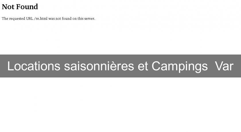 Locations saisonnières et Campings Var Locations saisonnières et Campings Var