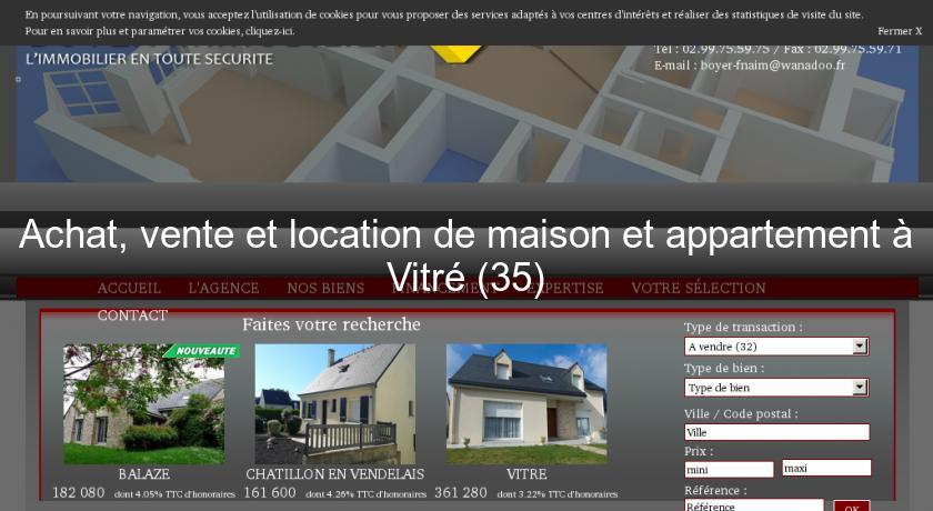 Achat, vente et location de maison et appartement à Vitré (35) Achat, vente et location de maison et appartement à Vitré (35)