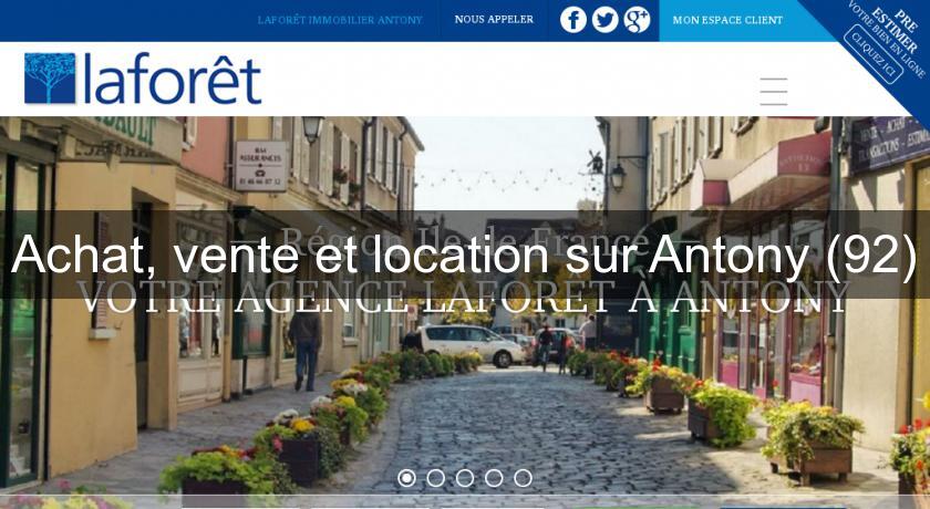 Achat, vente et location sur Antony (92) Achat, vente et location sur Antony (92)