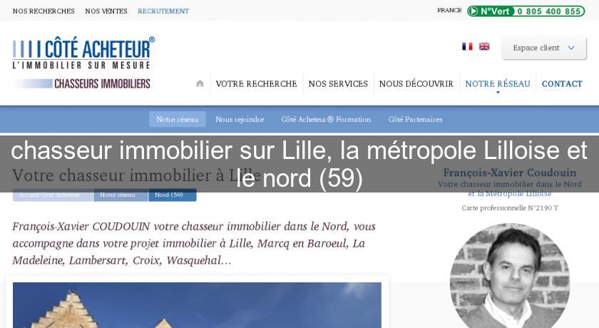 chasseur immobilier sur Lille, la métropole Lilloise et le nord (59) chasseur immobilier sur Lille, la métropole Lilloise et le nord (59)