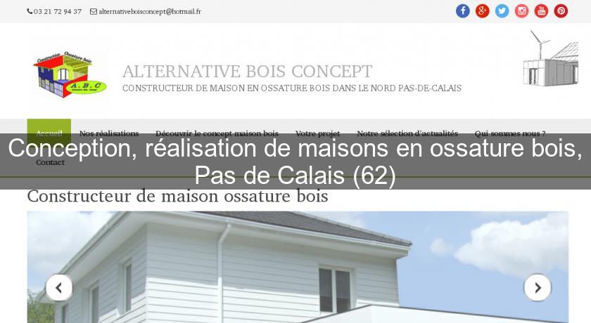 Conception, réalisation de maisons en ossature bois, Pas de Calais (62) Conception, réalisation de maisons en ossature bois, Pas de Calais (62)