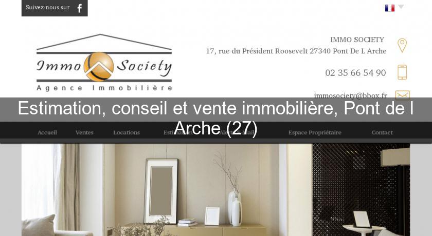 Estimation, conseil et vente immobilière, Pont de l'Arche (27) Estimation, conseil et vente immobilière, Pont de l'Arche (27)
