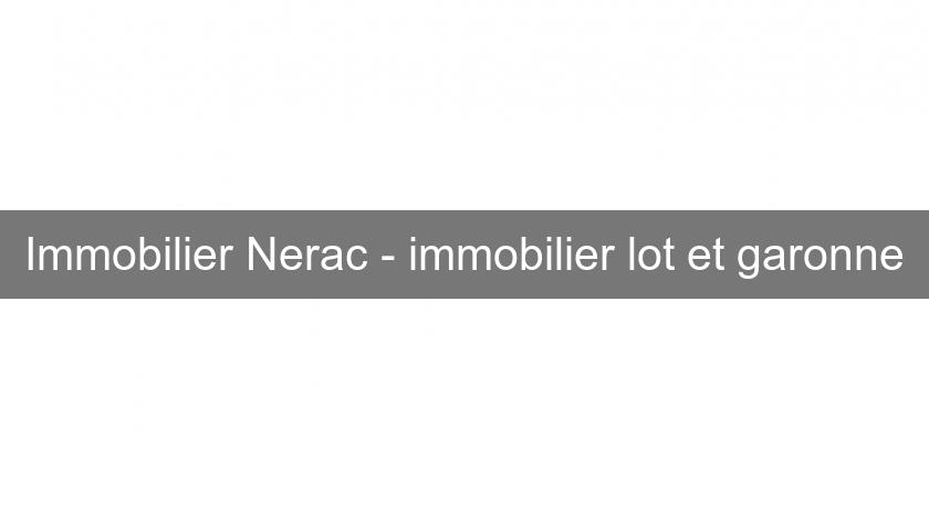 Immobilier Nerac - immobilier lot et garonne Immobilier Nerac - immobilier lot et garonne