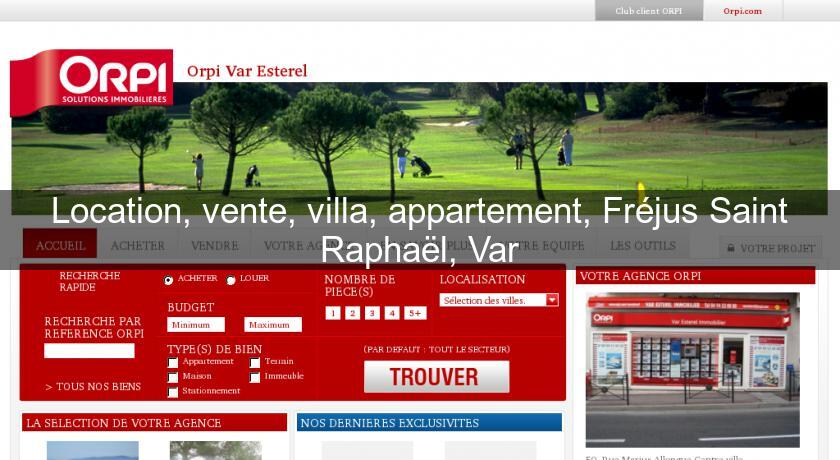 Location, vente, villa, appartement, Fréjus Saint Raphaël, Var Location, vente, villa, appartement, Fréjus Saint Raphaël, Var