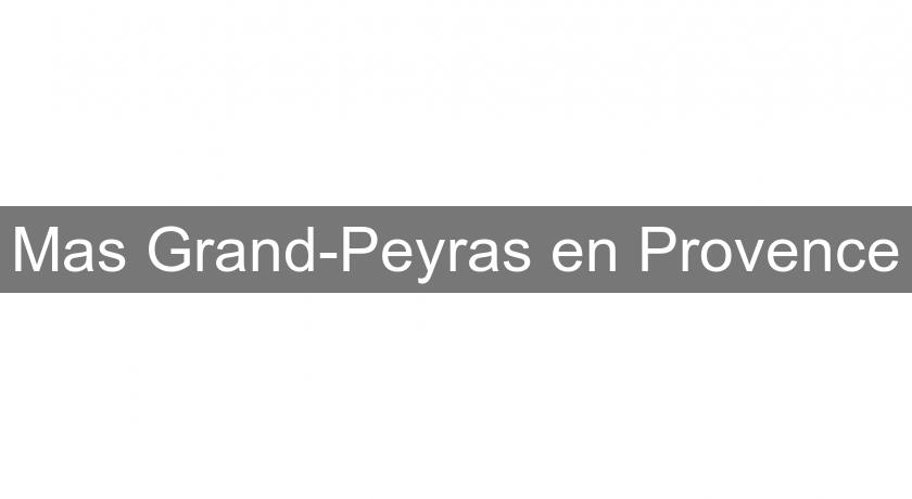Mas Grand-Peyras en Provence Mas Grand-Peyras en Provence