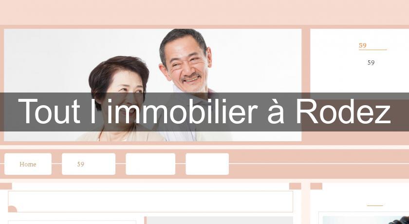 Tout l'immobilier à Rodez Tout l'immobilier à Rodez