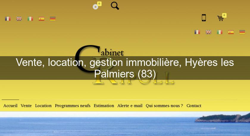 Vente, location, gestion immobilière, Hyères les Palmiers (83) Vente, location, gestion immobilière, Hyères les Palmiers (83)