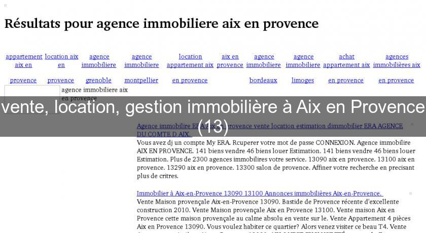 vente, location, gestion immobilière à Aix en Provence (13) vente, location, gestion immobilière à Aix en Provence (13)