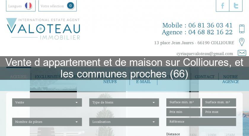Vente d'appartement et de maison sur Collioures, et les communes proches (66) Vente d'appartement et de maison sur Collioures, et les communes proches (66)