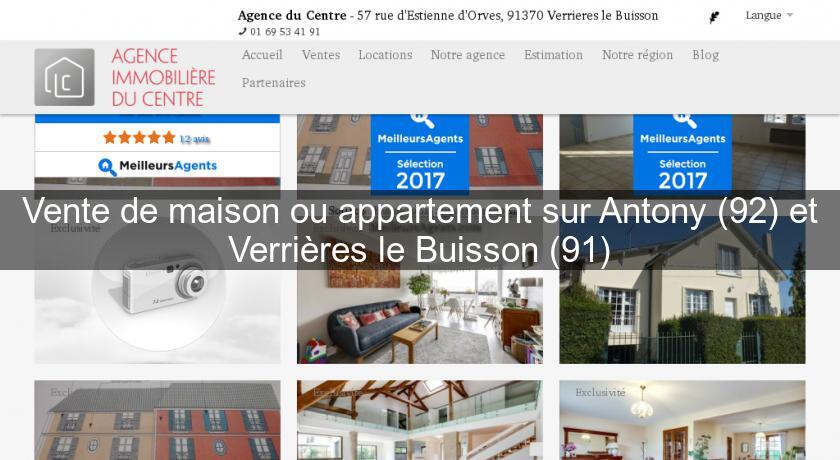 Vente de maison ou appartement sur Antony (92) et Verrières le Buisson (91) Vente de maison ou appartement sur Antony (92) et Verrières le Buisson (91)
