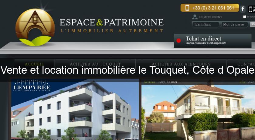 Vente et location immobilière le Touquet, Côte d'Opale Vente et location immobilière le Touquet, Côte d'Opale