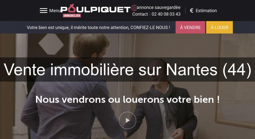 Vente immobilière sur Nantes (44) Vente immobilière sur Nantes (44)